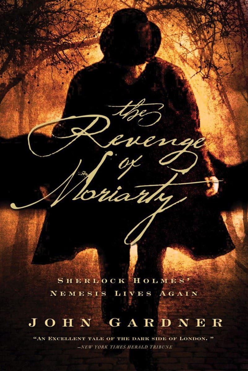The Revenge Of Moriarty: Sherlock Holmes' Nemsis Lives Again,Used