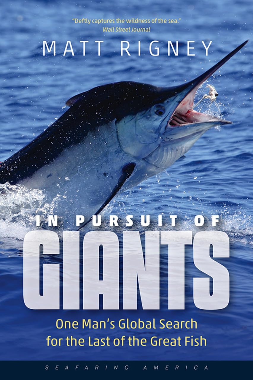 In Pursuit of Giants: One Man's Global Search for the Last of the Great Fish (Seafaring America),Used