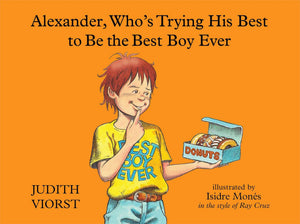 Alexander, Whos Trying His Best to Be the Best Boy Ever