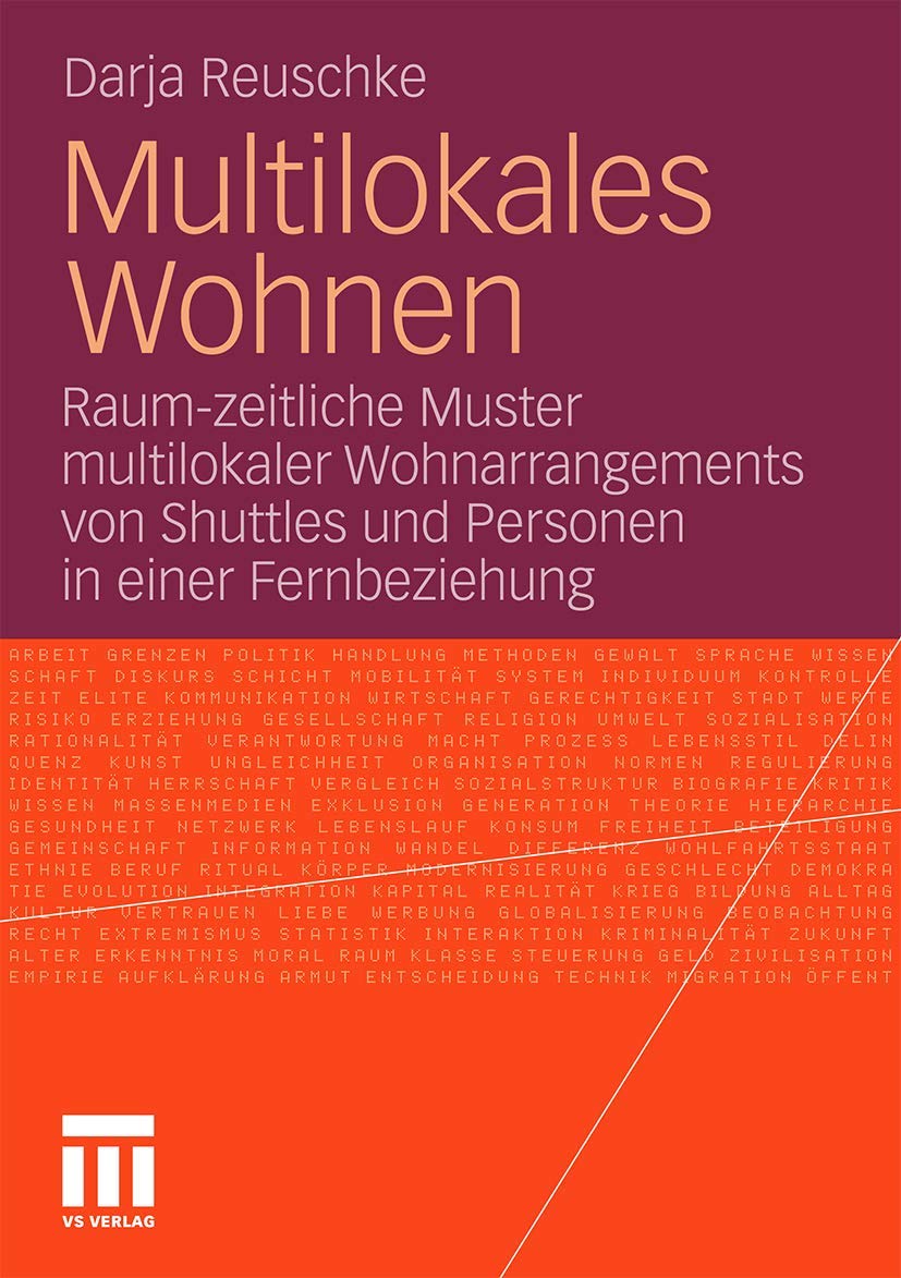 Multilokales Wohnen: Raumzeitliche Muster multilokaler Wohnarrangements von Shuttles und Personen in einer Fernbeziehung (Germa,Used
