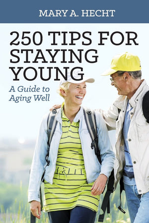250 Tips for Staying Young: A Guide to Aging Well,Used