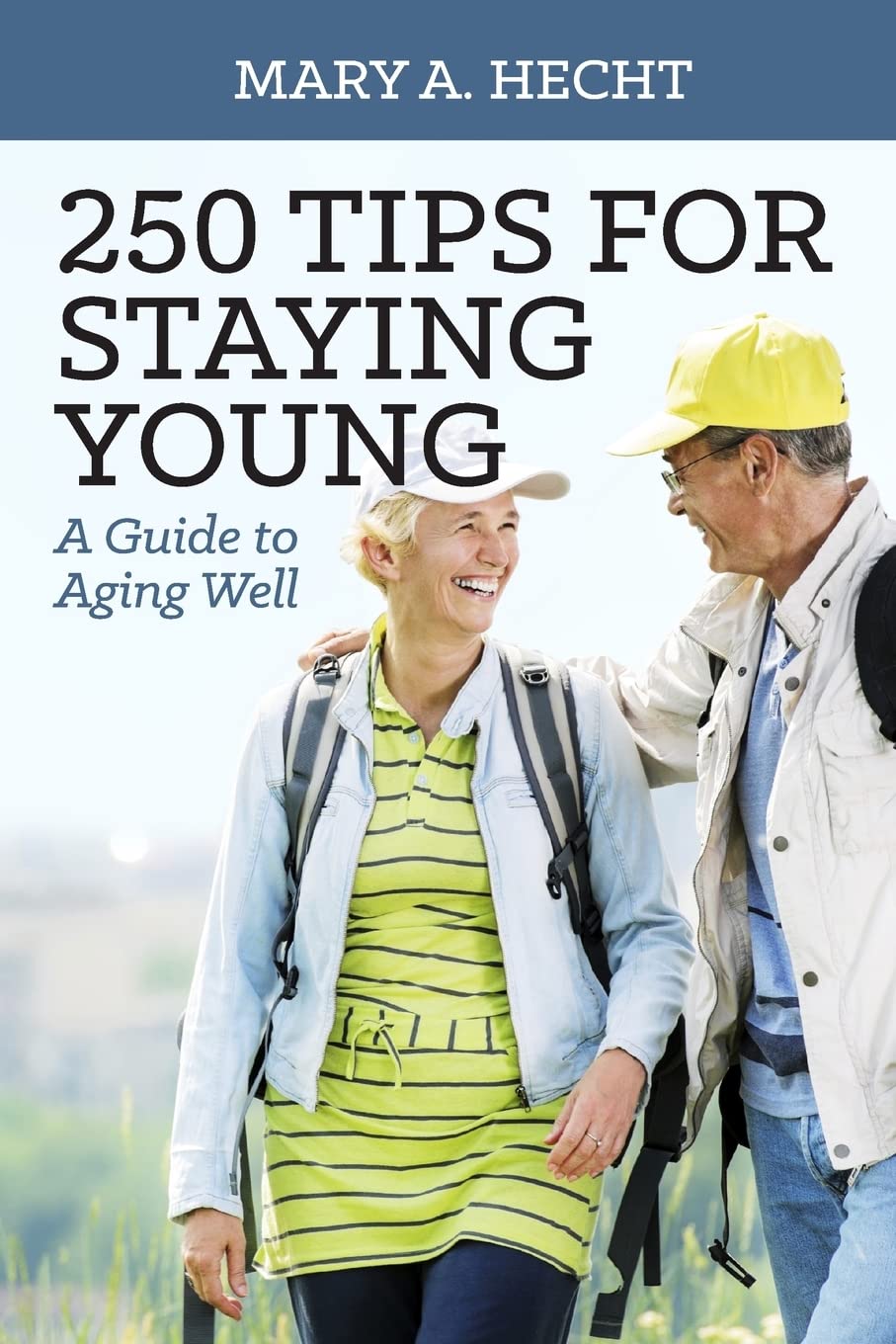 250 Tips for Staying Young: A Guide to Aging Well,Used