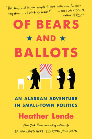 Of Bears And Ballots: An Alaskan Adventure In Smalltown Politics