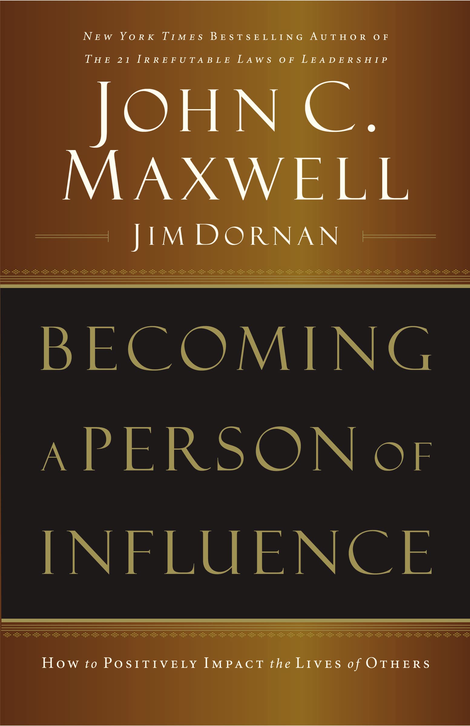 Becoming a Person of Influence: How to Positively Impact the Lives of Others,Used