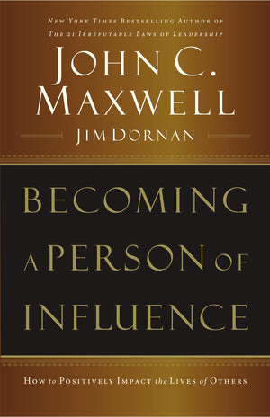 Becoming a Person of Influence: How to Positively Impact the Lives of Others,Used