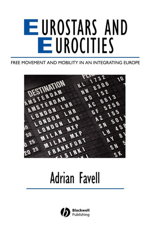 Eurostars And Eurocities: Free Movement And Mobility In An Integrating Europe