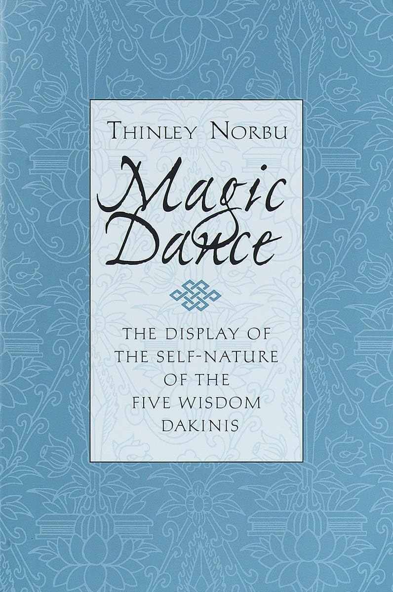 Magic Dance: The Display of the SelfNature of the Five Wisdom Dakinis,Used
