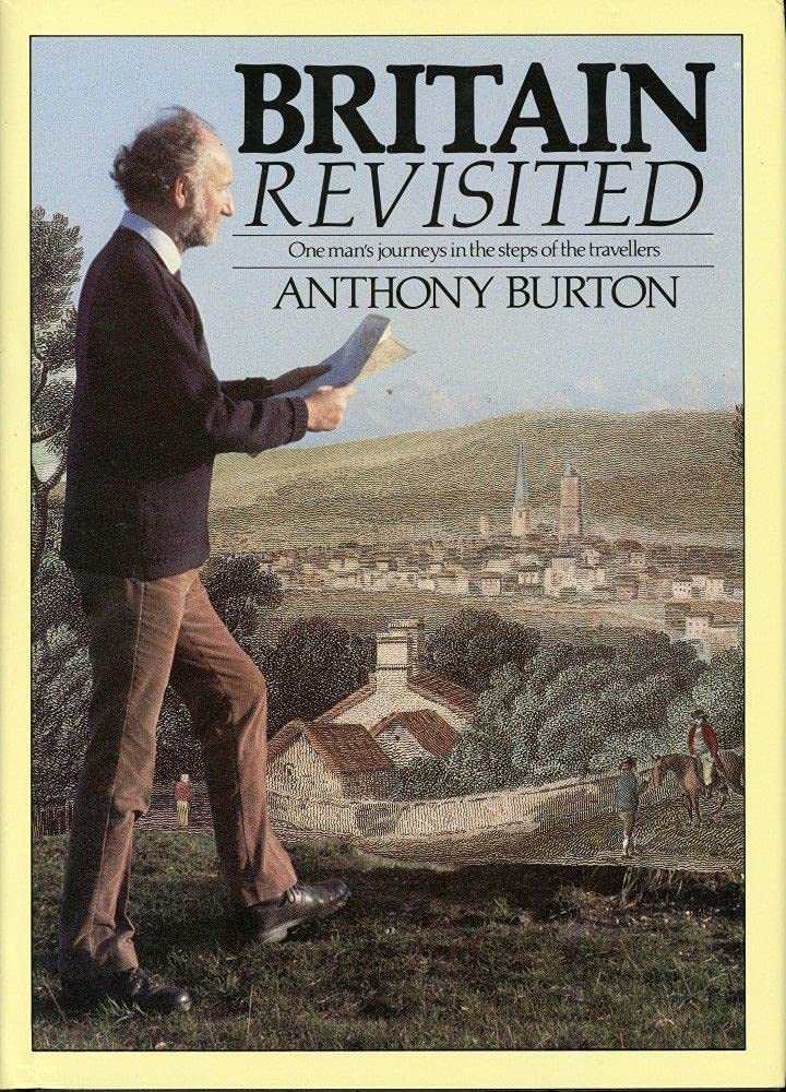 Britain Revisited: One Man's Journeys in the Steps of the Travellers,Used