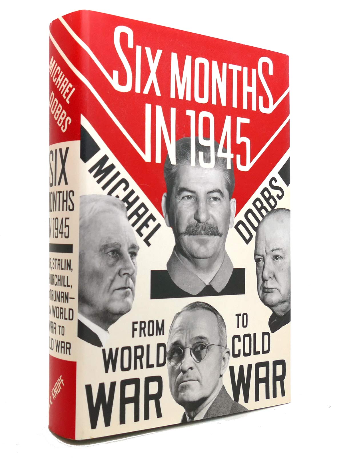 Six Months in 1945: FDR, Stalin, Churchill, and Trumanfrom World War to Cold War,Used