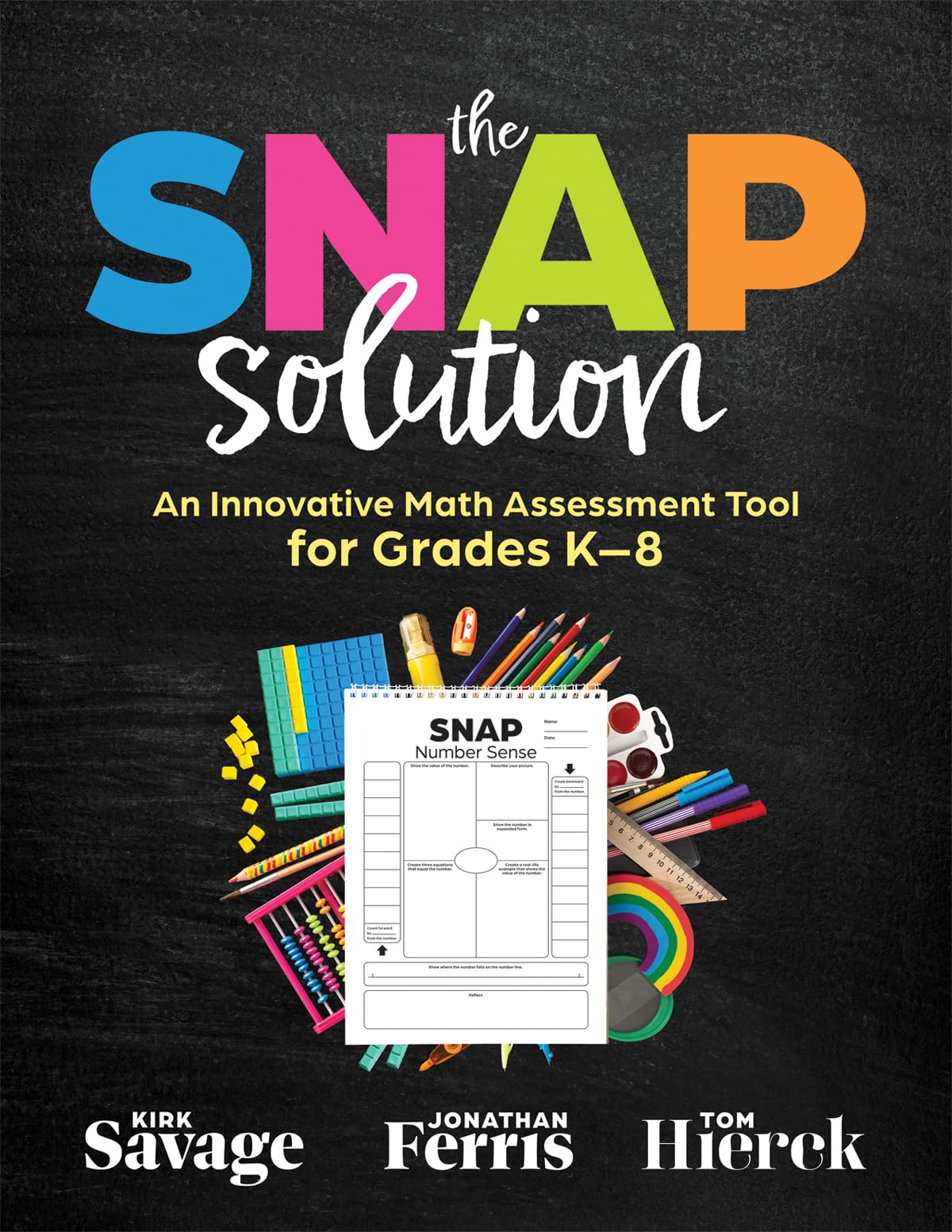 The SNAP Solution: An Innovative Math Assessment Tool for Grades K8 (A stepbystep framework for implementing the SNAP) (Mathe,Used