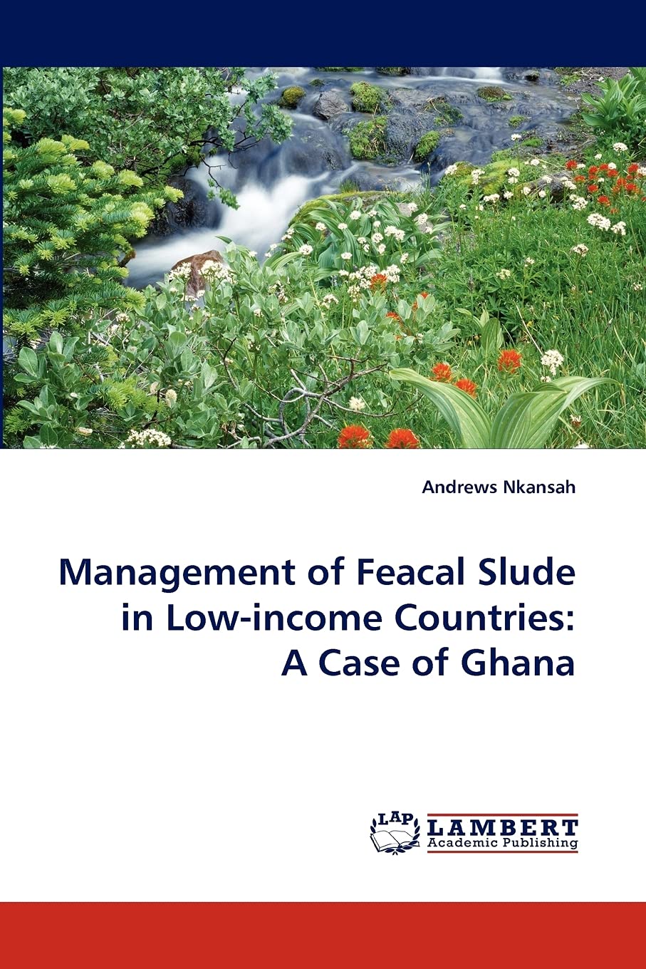 Management of Feacal Slude in Lowincome Countries: A Case of Ghana,Used