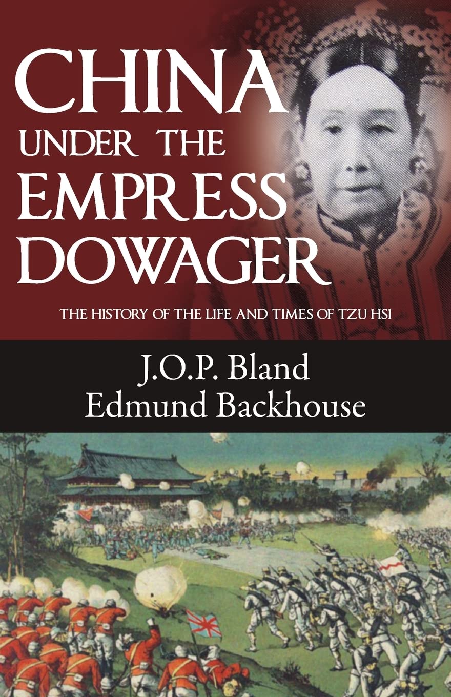 China Under the Empress Dowager: The History of the Life and Times of Tzu Hsi,Used