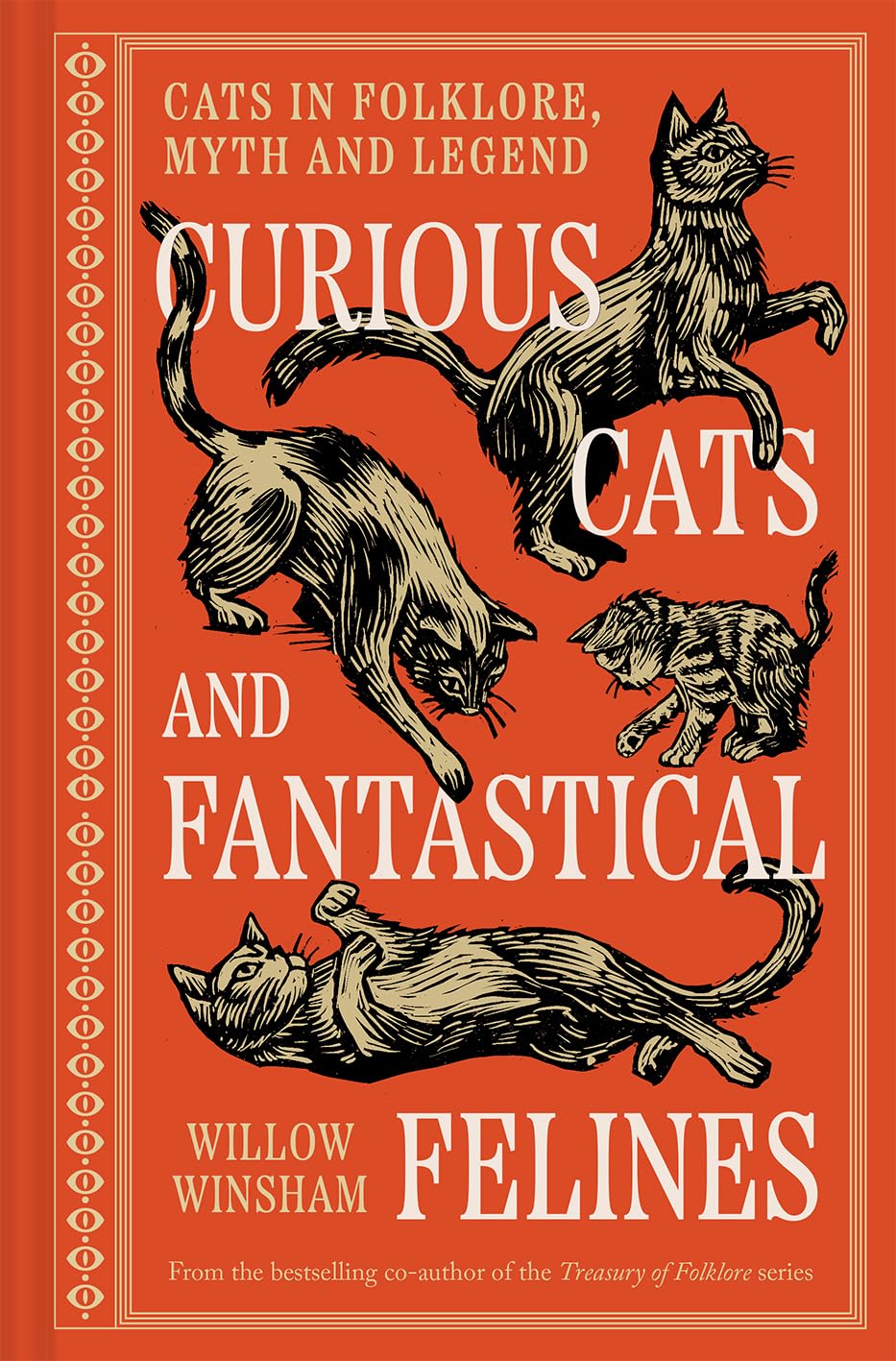 Curious Cats And Fantastical Felines: The Cat In Folklore, Myth, And Legend