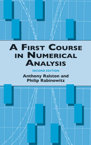 A First Course In Numerical Analysis: Second Edition (Dover Books On Mathematics)
