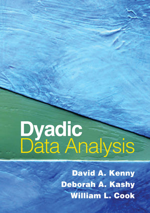 Dyadic Data Analysis (Methodology In The Social Sciences)