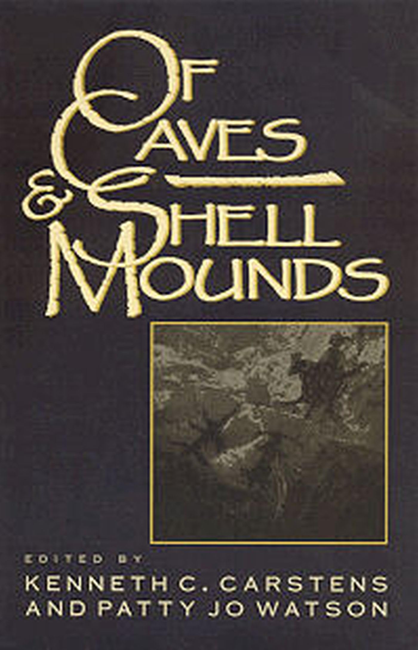 Of Caves And Shell Mounds,Used