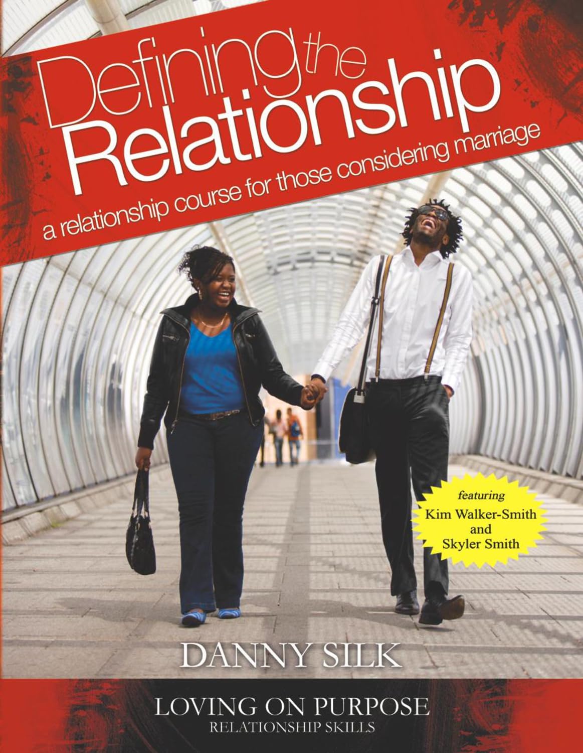 Defining the Relationship: A Relationship Course for Those Considering Marriage,New
