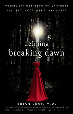 Defining Breaking Dawn: Vocab Workbook for Unlocking the SAT, ACT, GED, and SSAT,Used