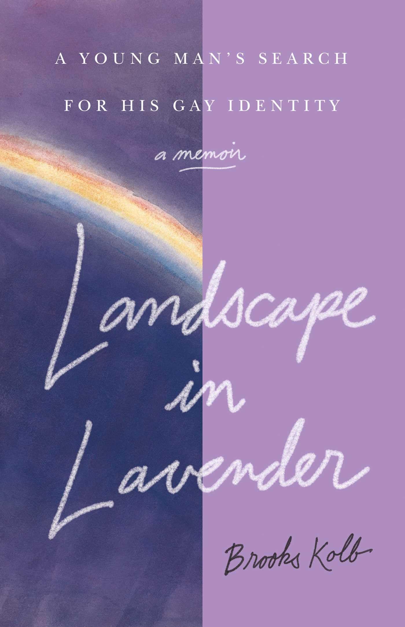 Landscape In Lavender: A Young ManS Search For His Gay Identity