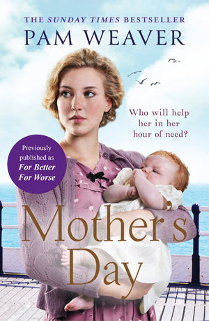 Mothers Day: The heartwarming Sunday Times bestseller, previously published as For Better For Worse,Used