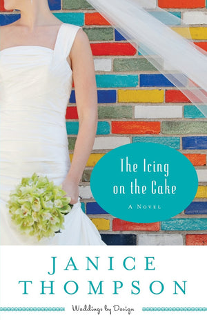 The Icing on the Cake: A Novel (Weddings by Design),Used