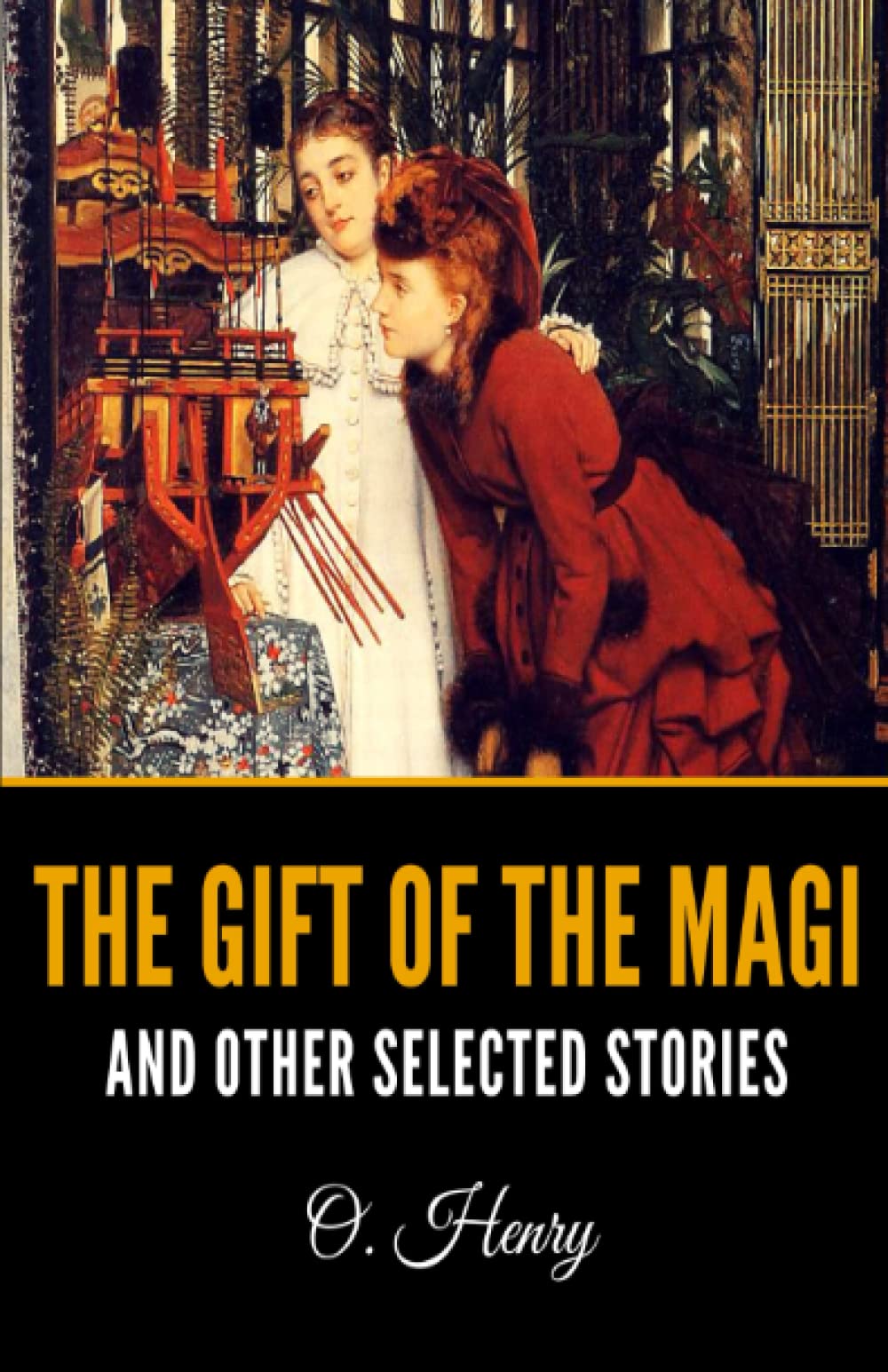 The Gift Of The Magi And Other Selected Stories,Used
