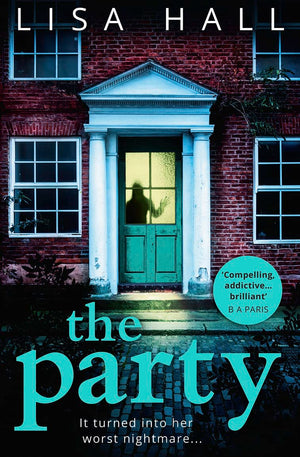 The Party: The gripping domestic psychological crime thriller from the bestselling author of The Perfect Couple,Used