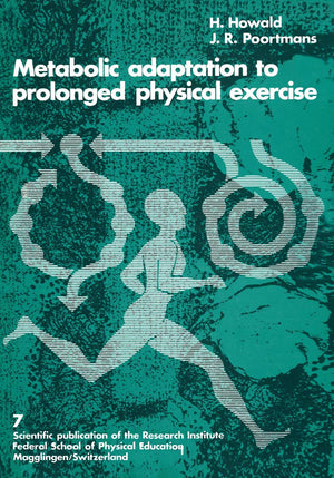 Metabolic Adaptation to Prolonged Physical Exercise: Proceedings of the Second International Symposium on Biochemistry of Exerci,Used