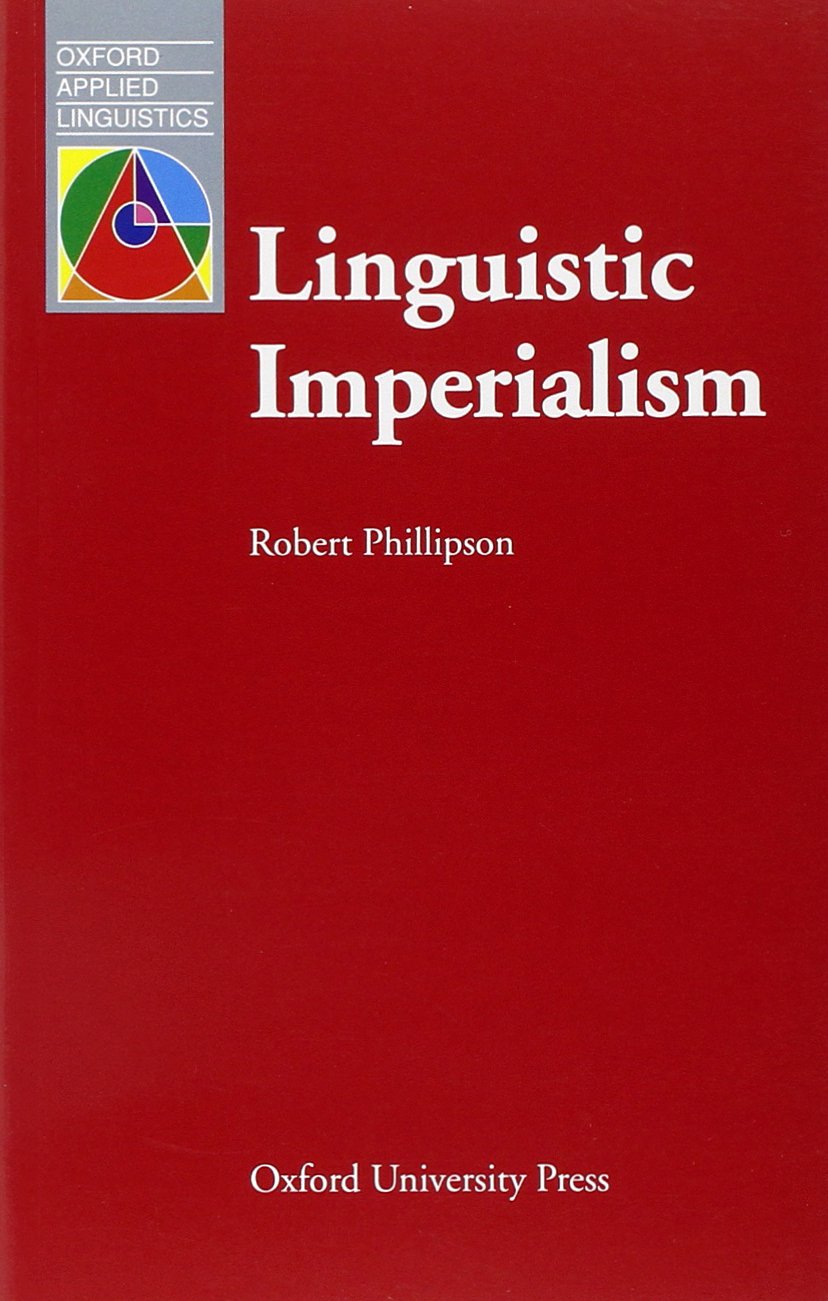 Linguistic Imperialism (Oxford Applied Linguistics),New