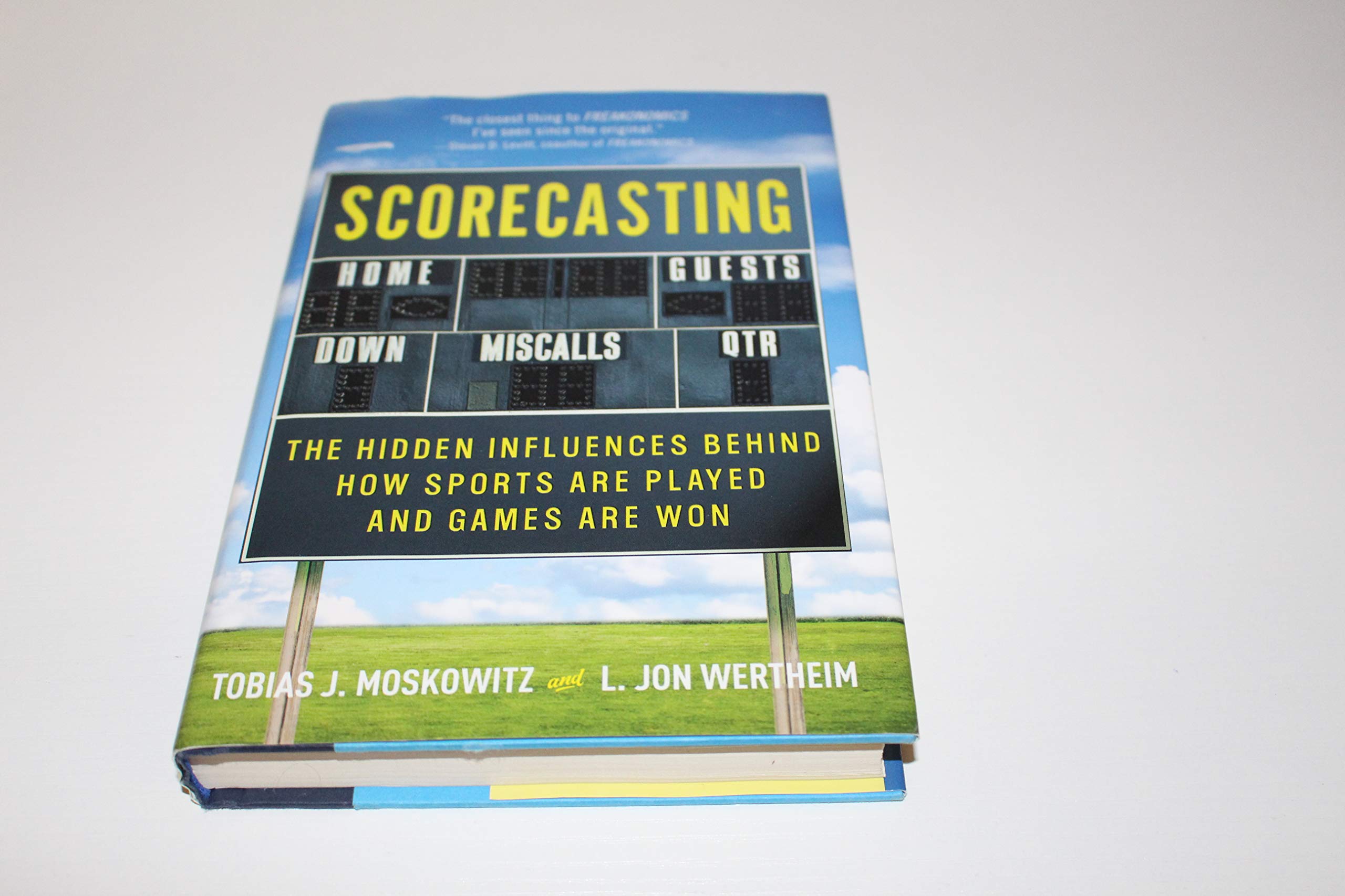 Scorecasting: The Hidden Influences Behind How Sports Are Played And Games Are Won,New