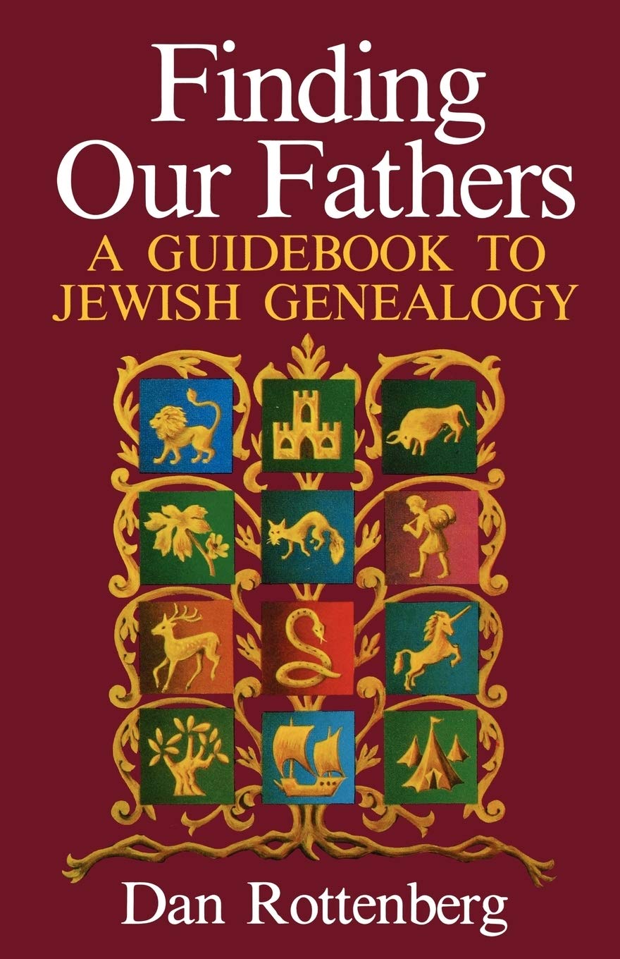 Finding Our Fathers. A Guidebook To Jewish Genealogy,New