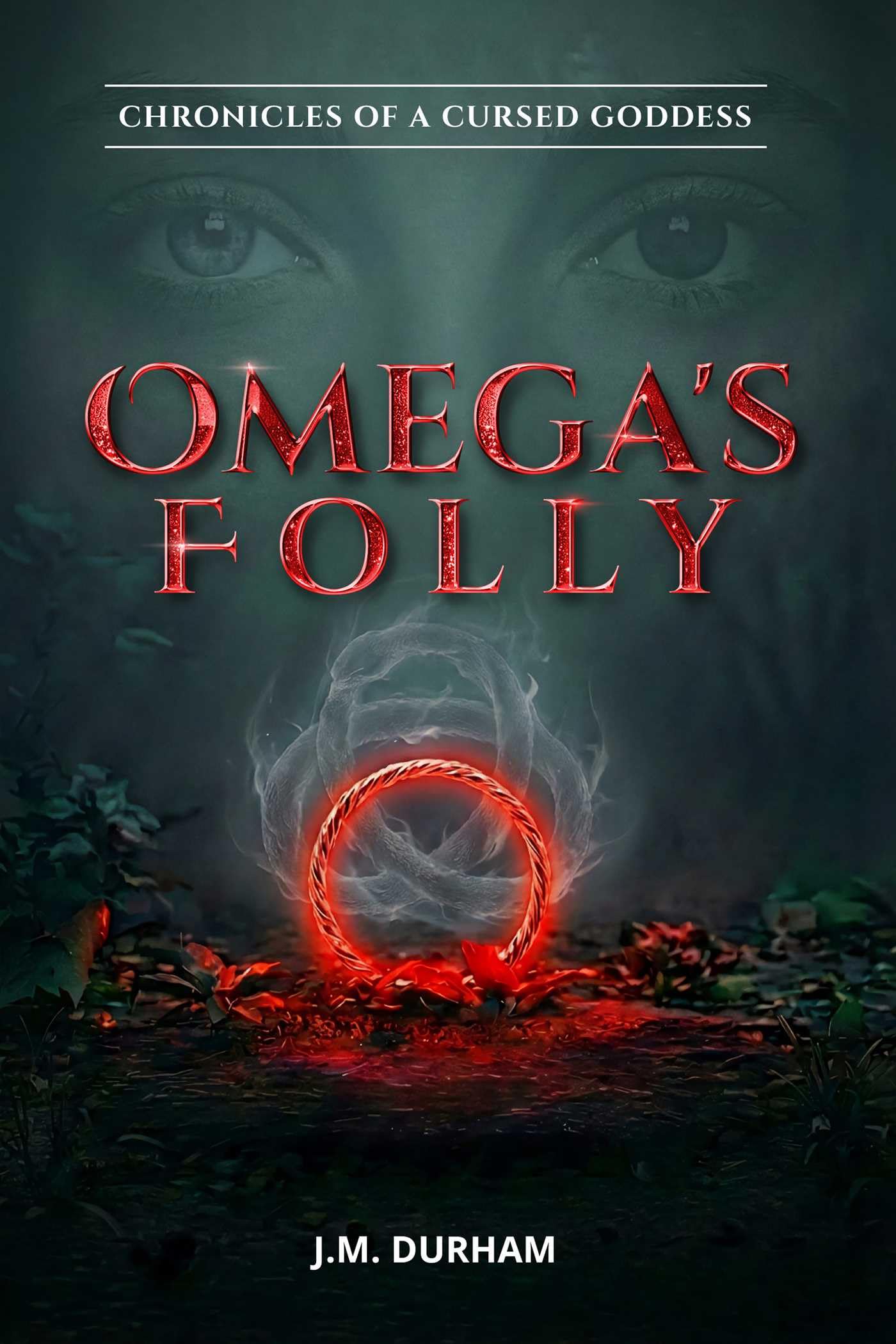 OmegaS Folly (Chronicles Of A Cursed Goddess)