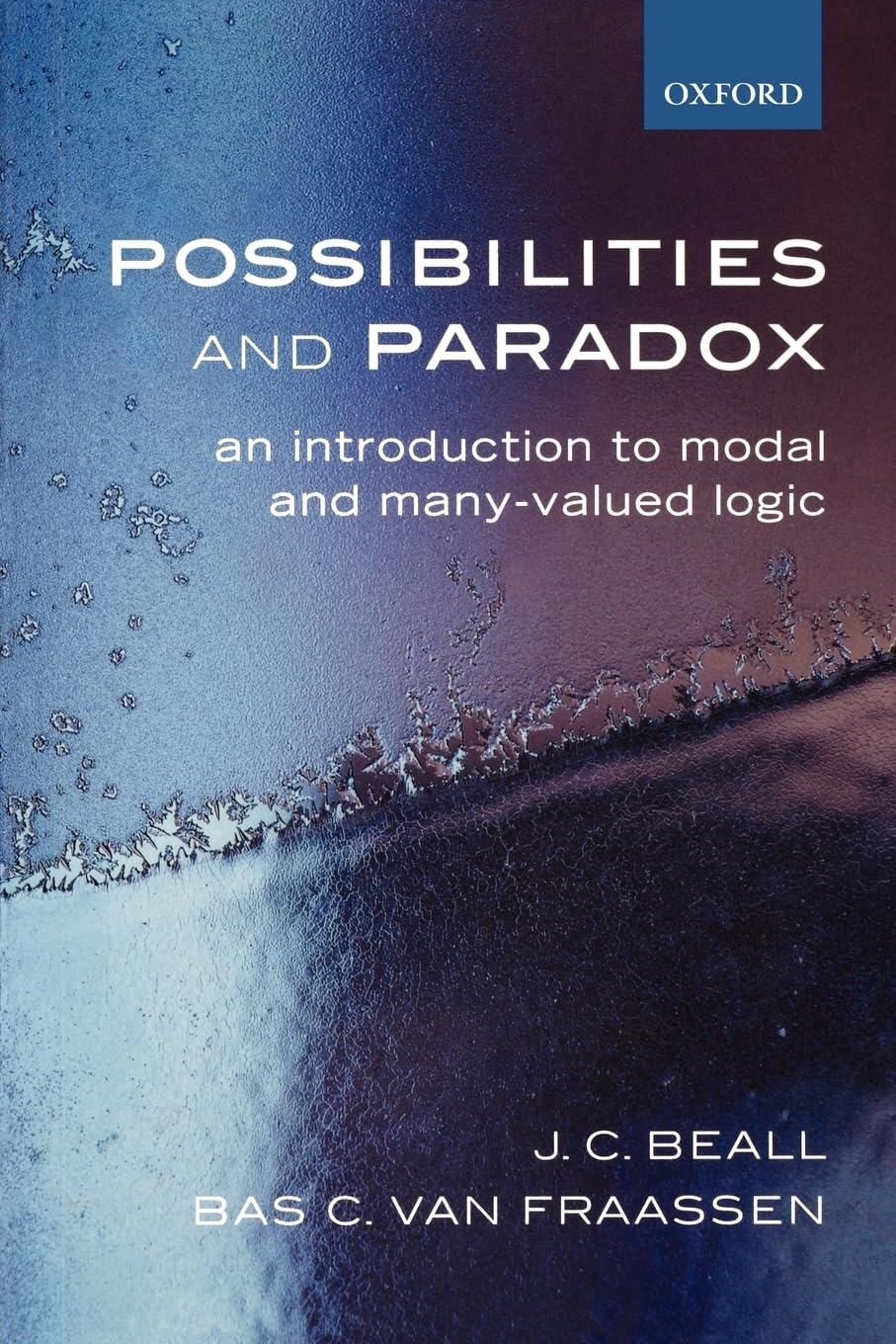 Possibilities and Paradox: An Introduction to Modal and ManyValued Logic,New