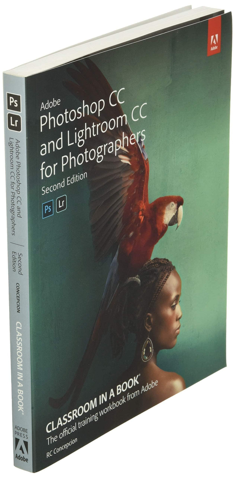 Adobe Photoshop And Lightroom Classic Cc Classroom In A Book (2019 Release),New
