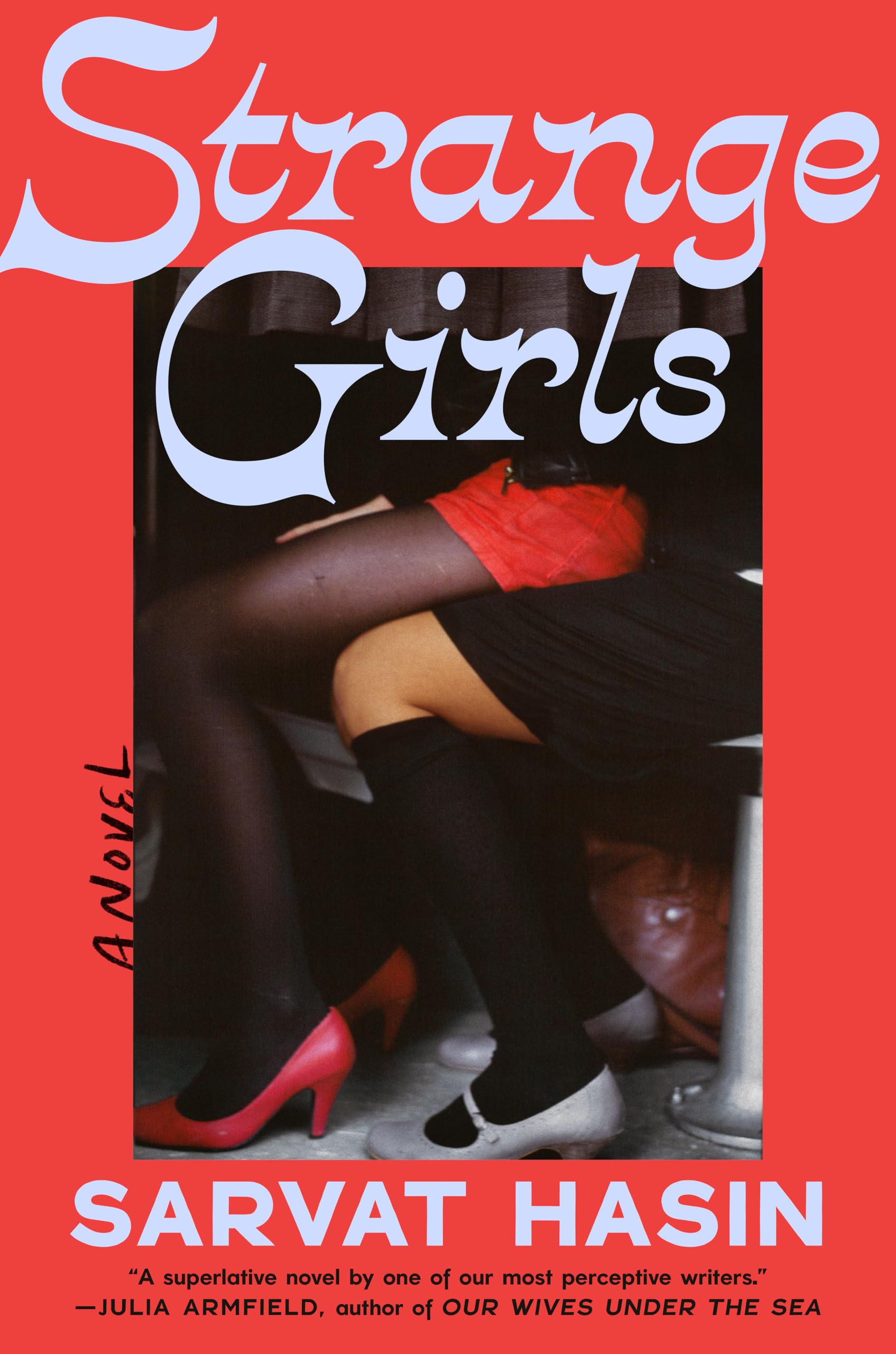 Strange Girls: A Novel