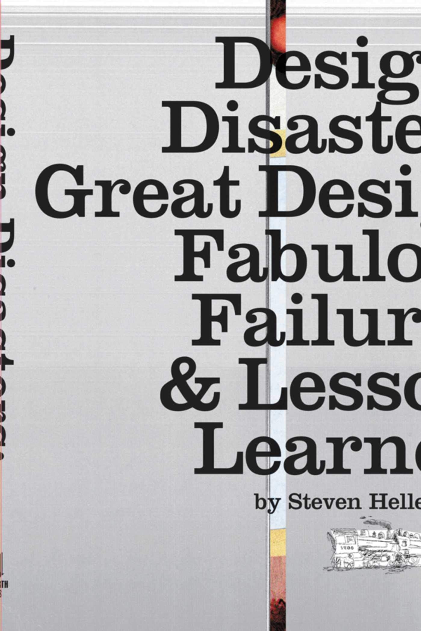 Design Disasters: Great Designers, Fabulous Failure, and Lessons Learned,Used
