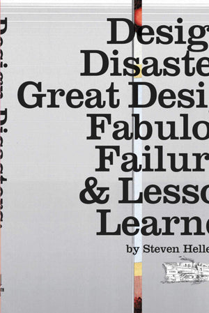 Design Disasters: Great Designers, Fabulous Failure, and Lessons Learned,Used