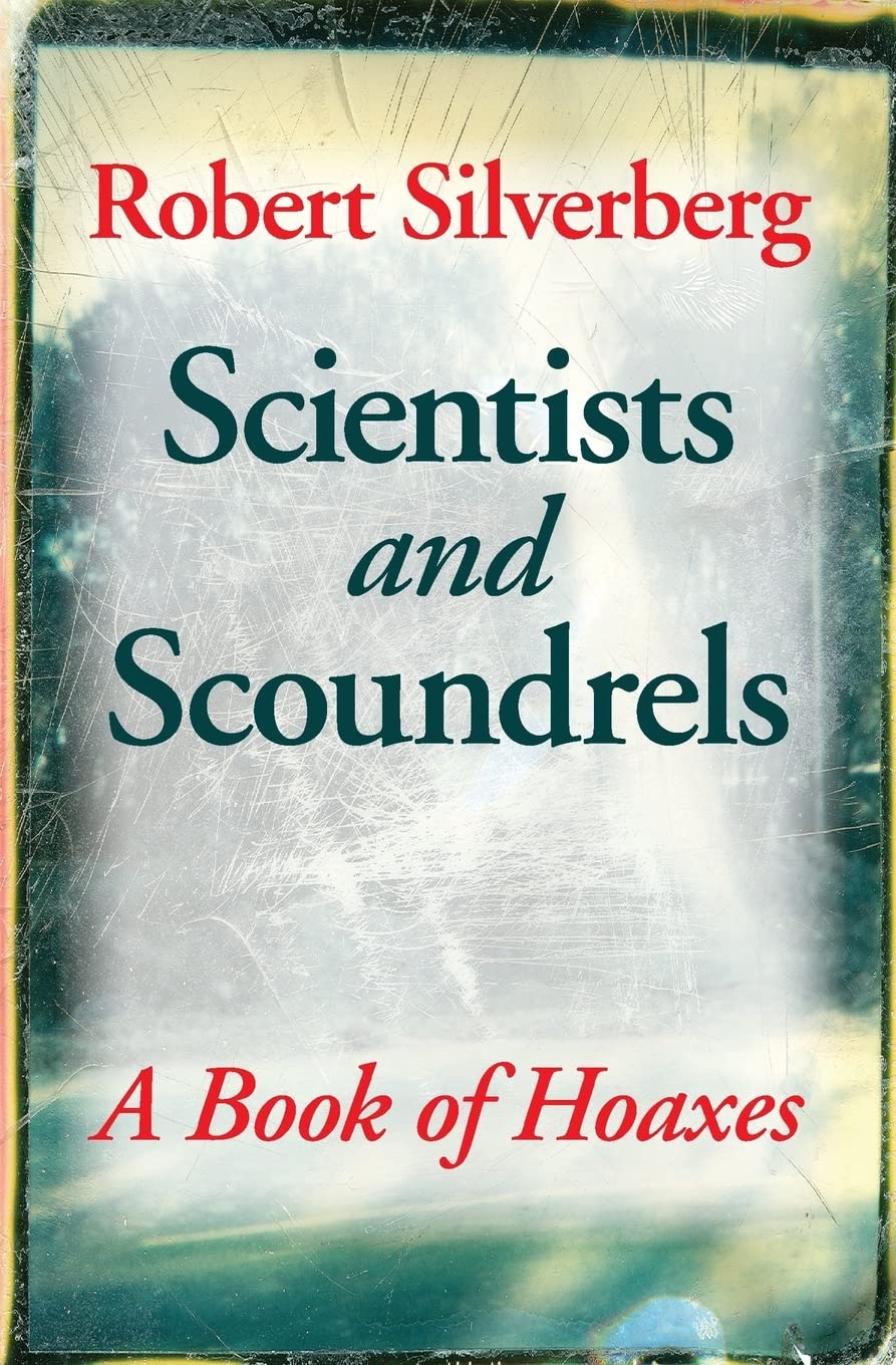 Scientists And Scoundrels: A Book Of Hoaxes (Extraordinary World),New