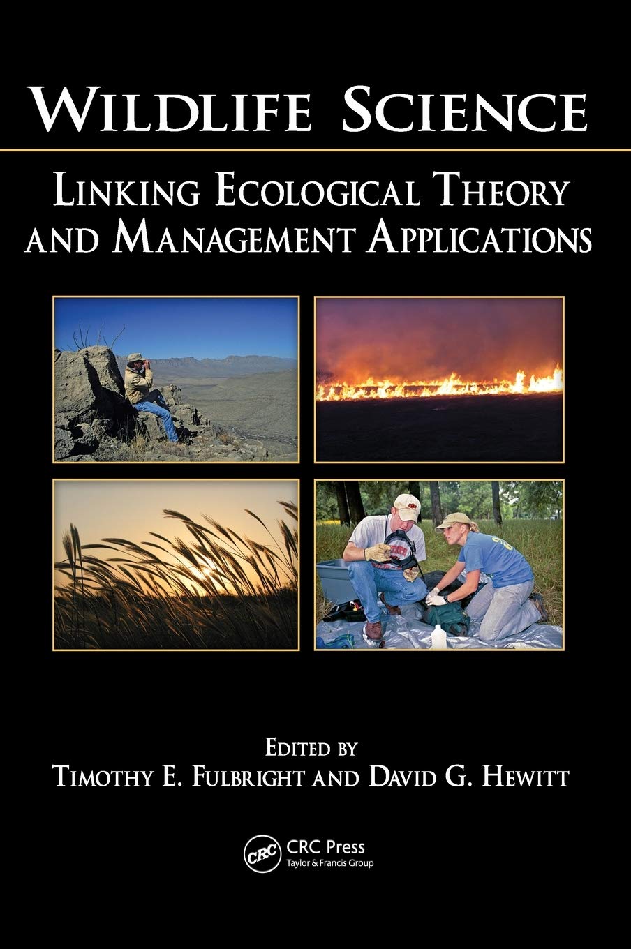 Wildlife Science: Linking Ecological Theory And Management Applications,Used