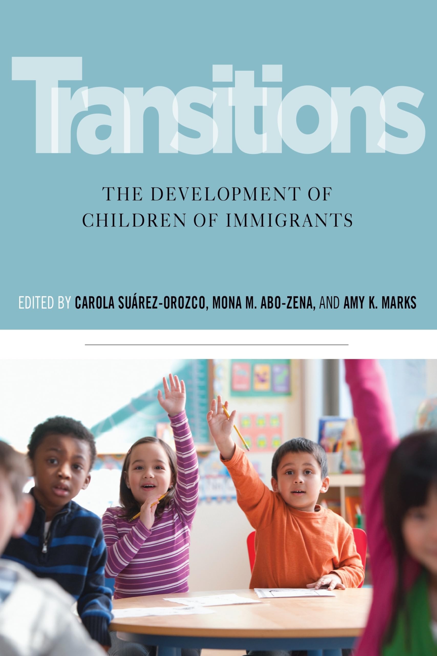 Transitions: The Development Of Children Of Immigrants,Used
