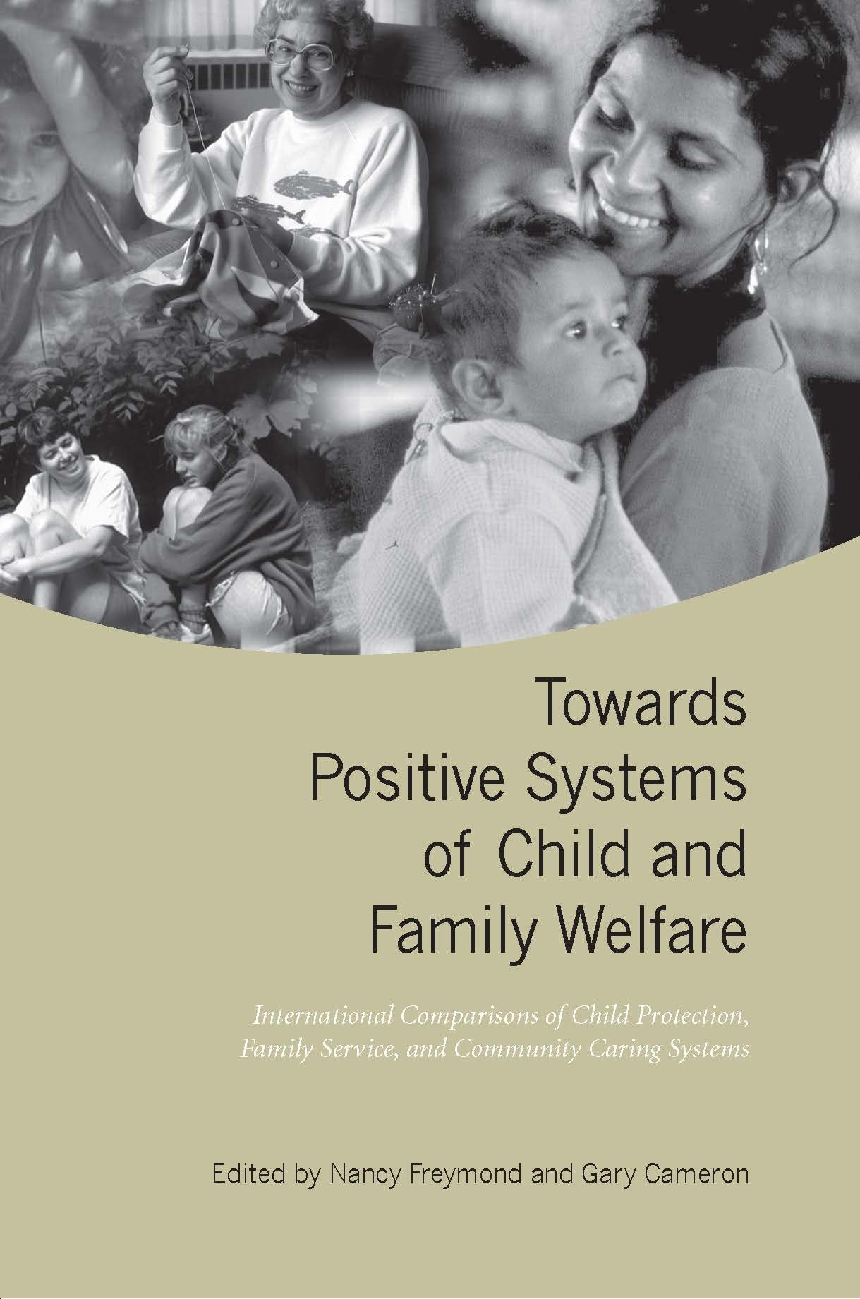 Towards Positive Systems of Child and Family Welfare: International Comparisons of Child Protection, Family Service, and Communi,New