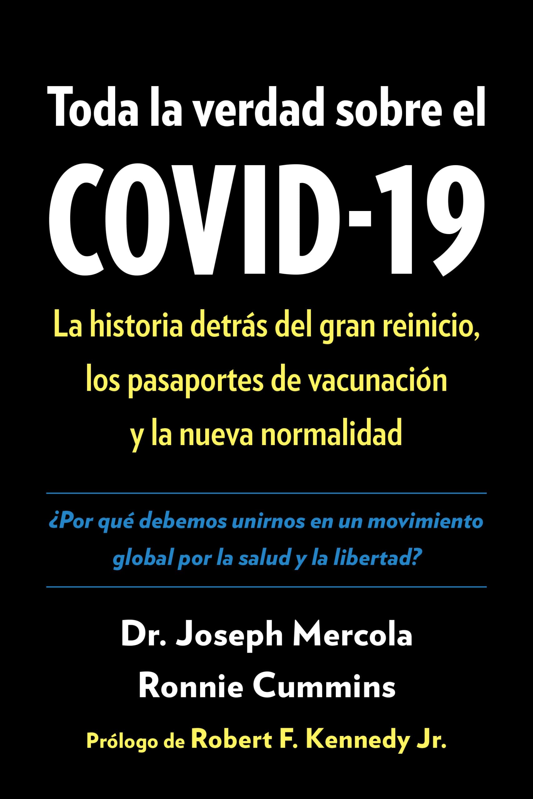 Toda la verdad sobre el COVID19: La historia detr? del gran reinicio, los pasaportes de vacunaci? y la nueva normalidad (Spanis,Used