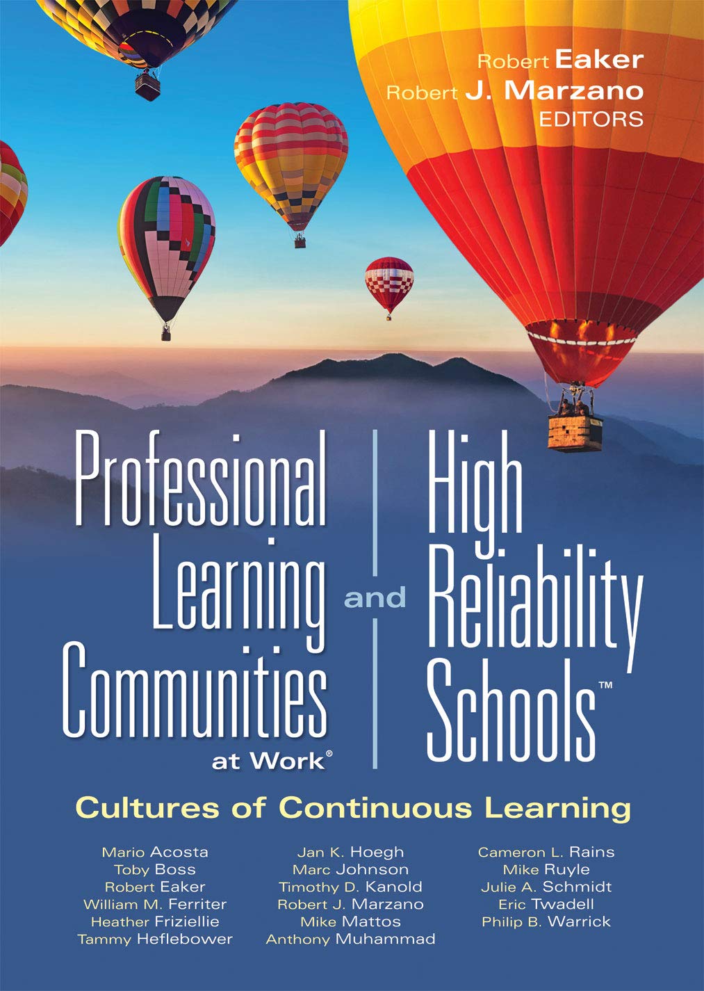 Professional Learning Communities at Work and High Reliability SchoolsTM: Cultures of Continuous Learning (Ensure a viable and g,Used