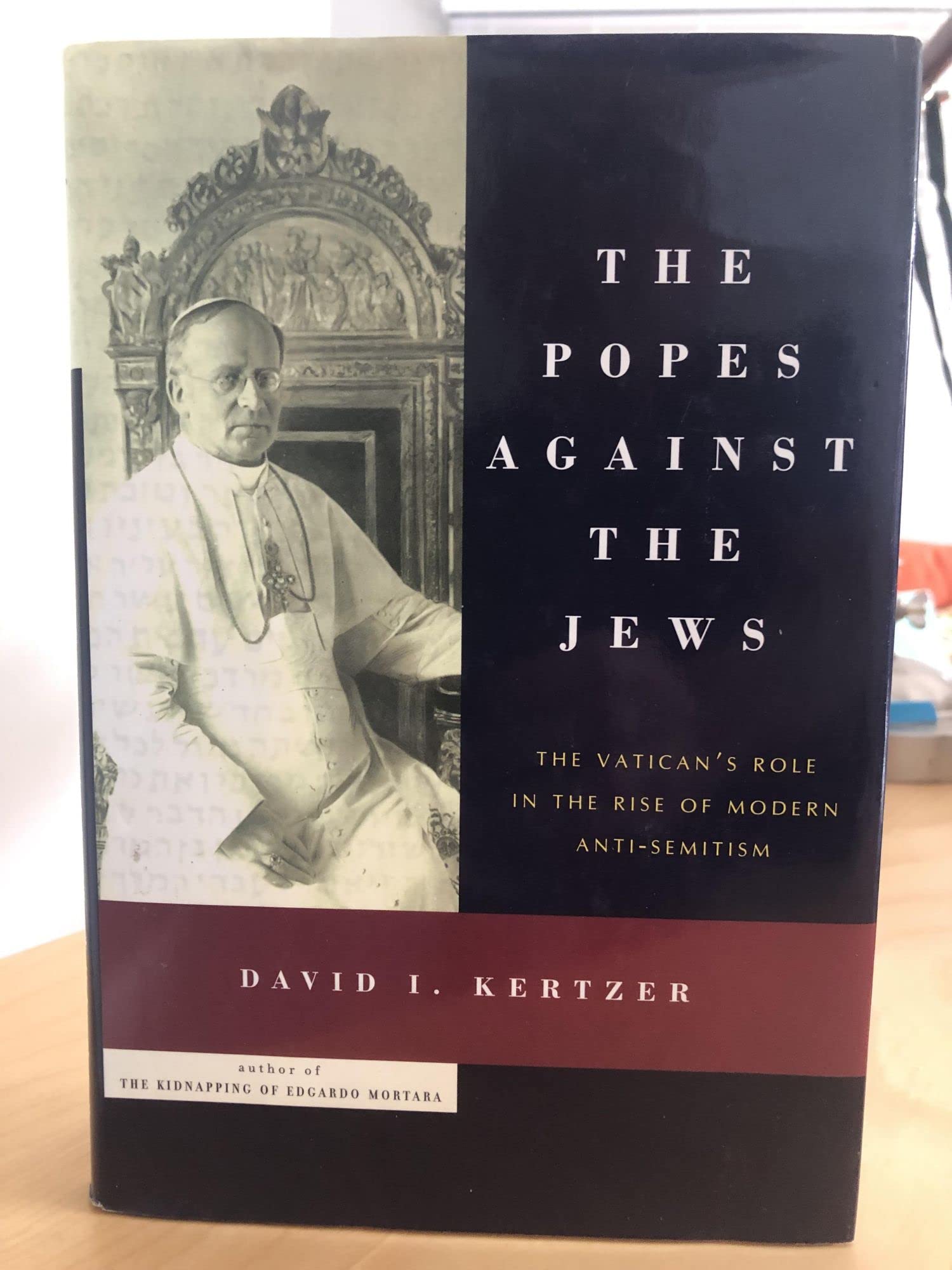 The Popes Against The Jews: The Vaticans Role In The Rise Of Modern Antisemitism,New