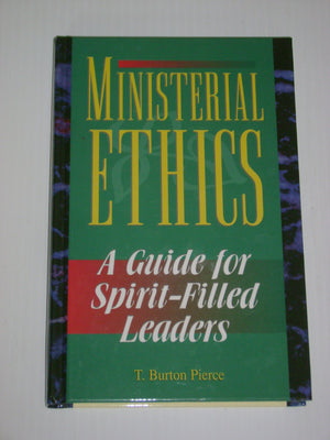 Ministerial Ethics: A Guide for SpiritFilled Leaders,Used