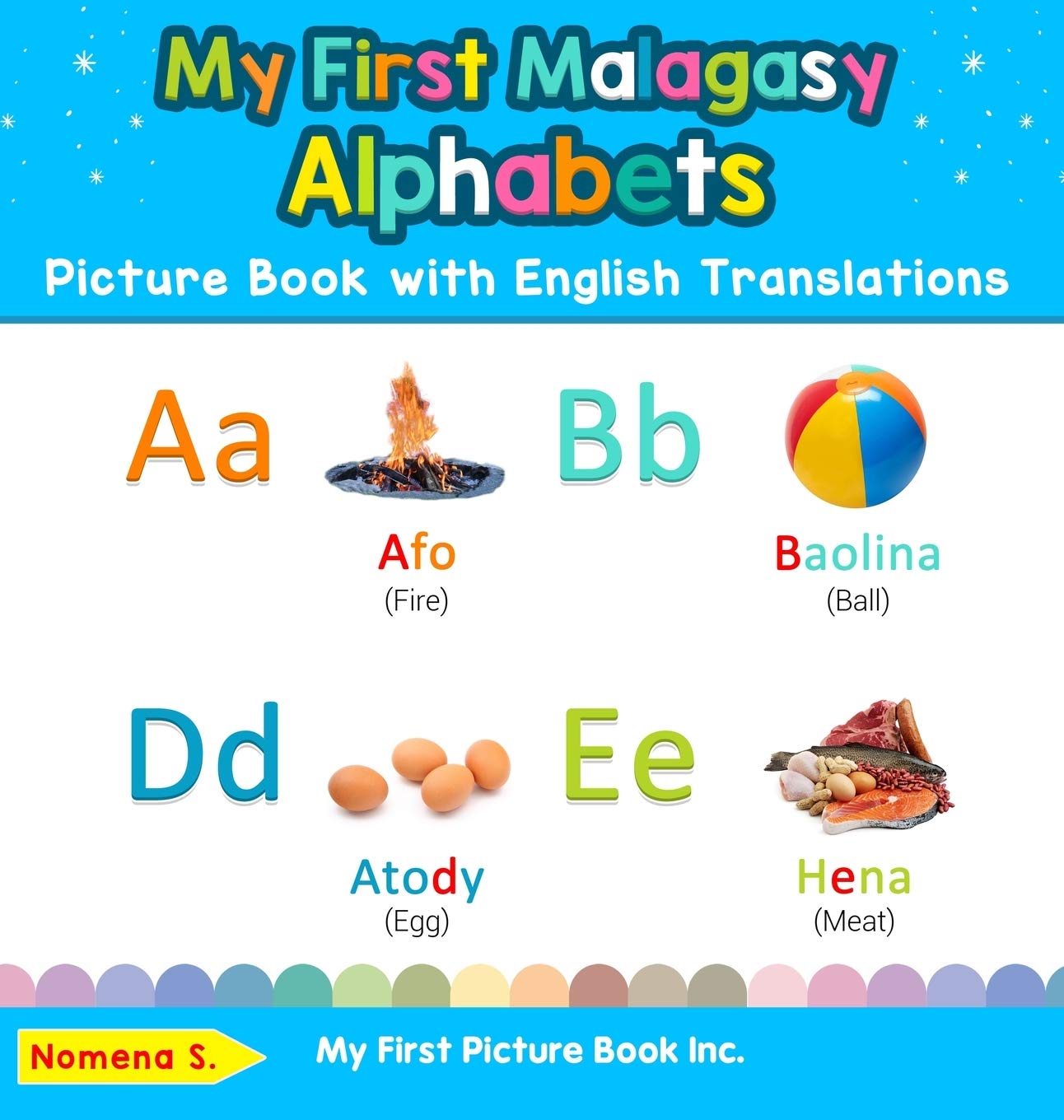 My First Malagasy Alphabets Picture Book With English Translations: Bilingual Early Learning & Easy Teaching Malagasy Books For ,New
