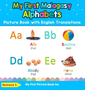 My First Malagasy Alphabets Picture Book With English Translations: Bilingual Early Learning & Easy Teaching Malagasy Books For ,New