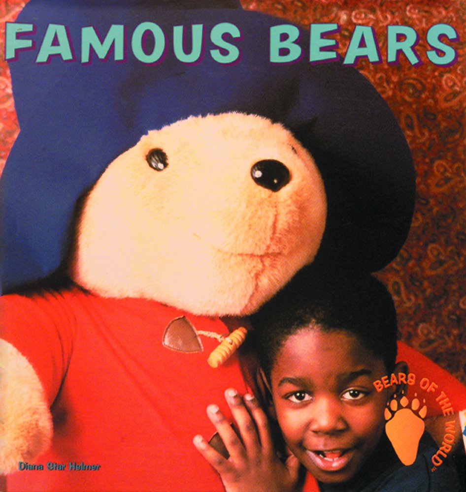 Famous Bears (Bears Of The World),New