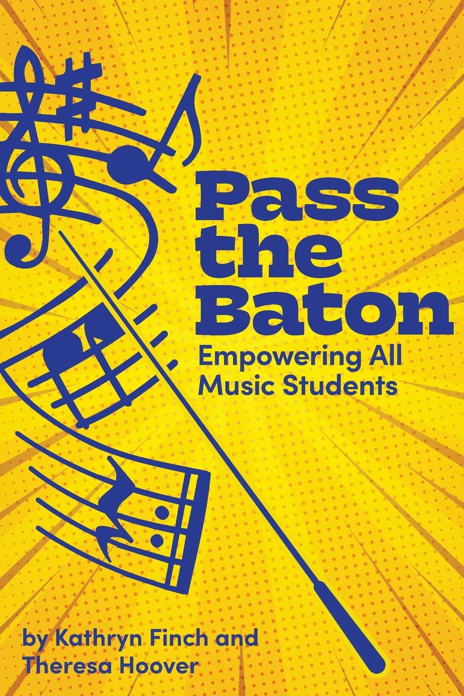 Pass the Baton: Empowering All Music Students,Used