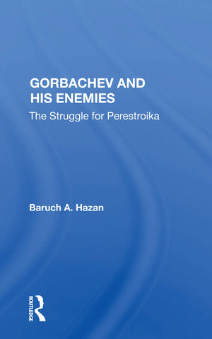 Gorbachev And His Enemies: The Struggle For Perestroika,Used